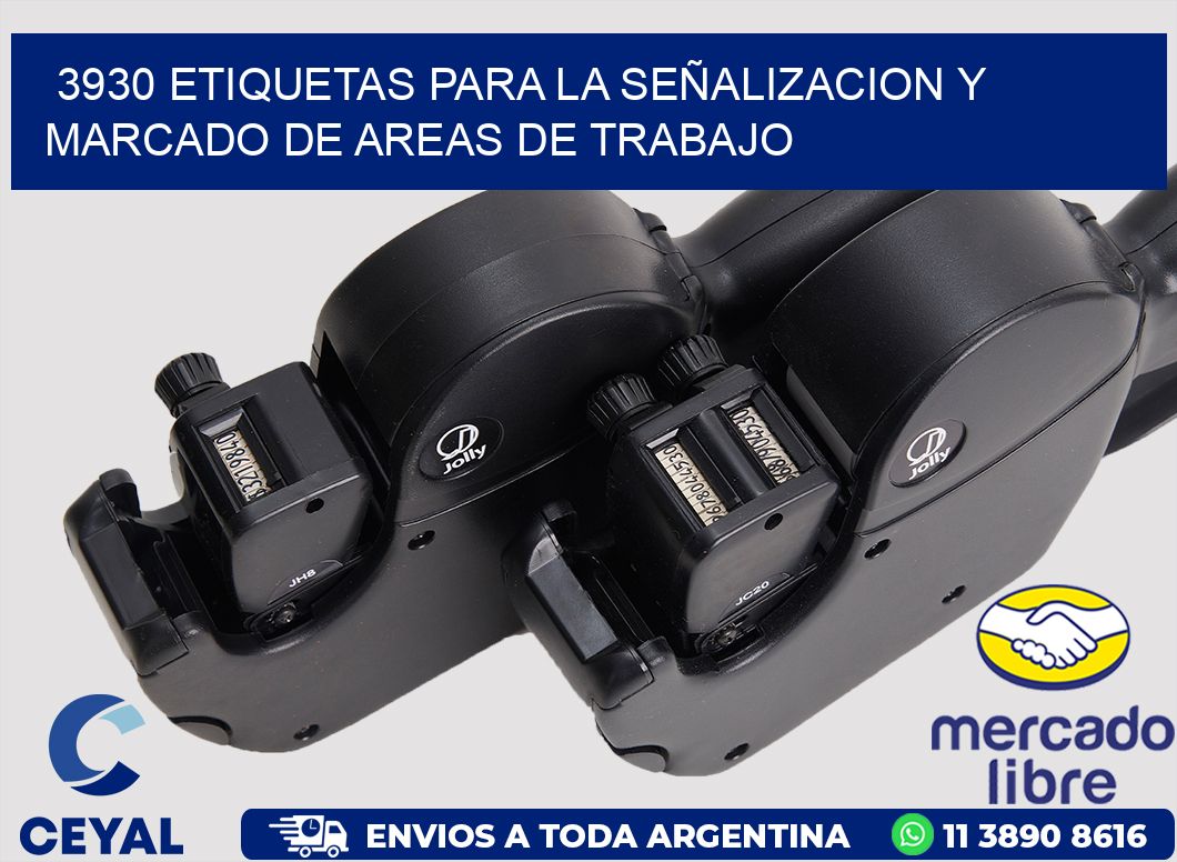 3930 ETIQUETAS PARA LA SEÑALIZACION Y MARCADO DE AREAS DE TRABAJO