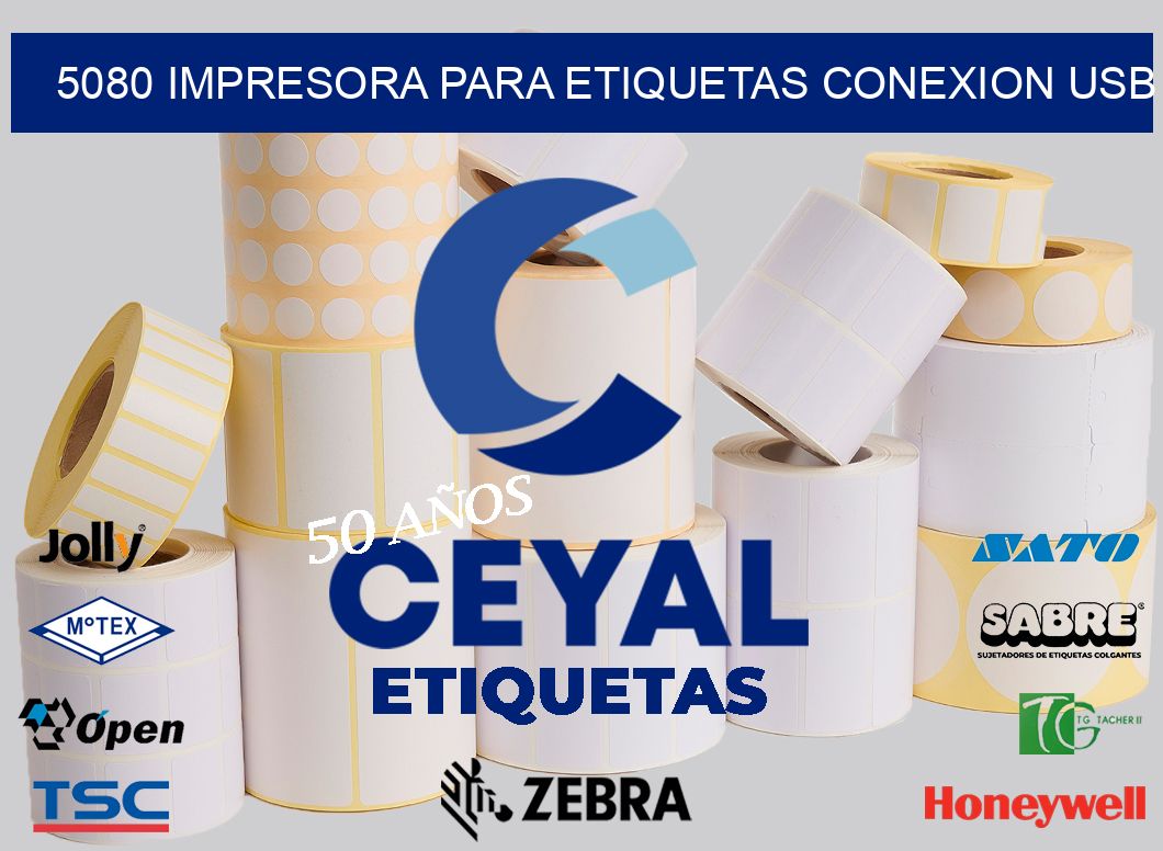5080 IMPRESORA PARA ETIQUETAS CONEXION USB