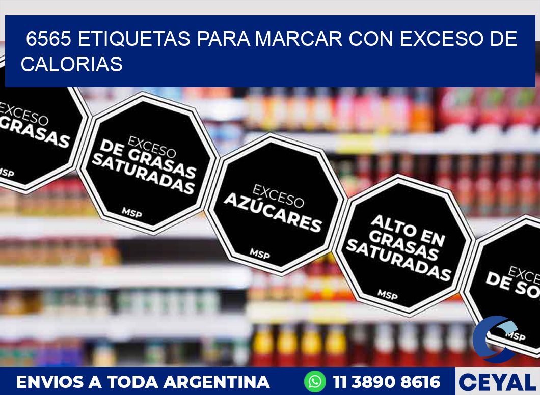 6565 ETIQUETAS PARA MARCAR CON EXCESO DE CALORIAS