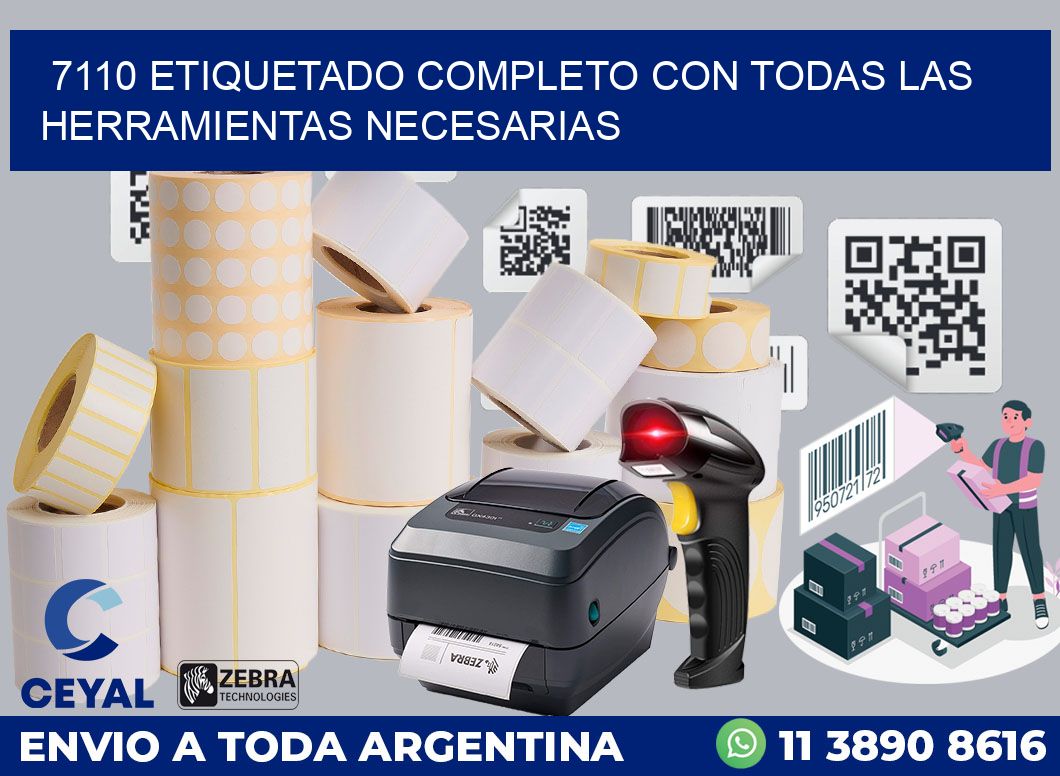 7110 ETIQUETADO COMPLETO CON TODAS LAS HERRAMIENTAS NECESARIAS