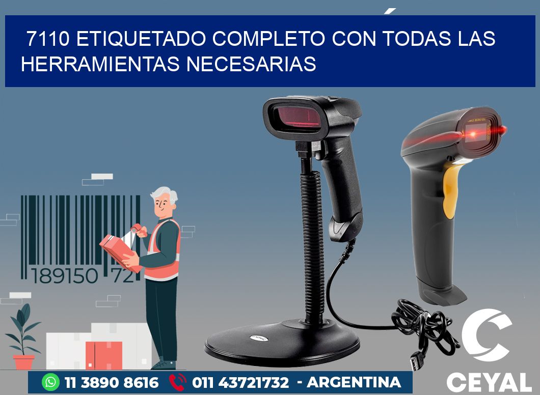 7110 ETIQUETADO COMPLETO CON TODAS LAS HERRAMIENTAS NECESARIAS