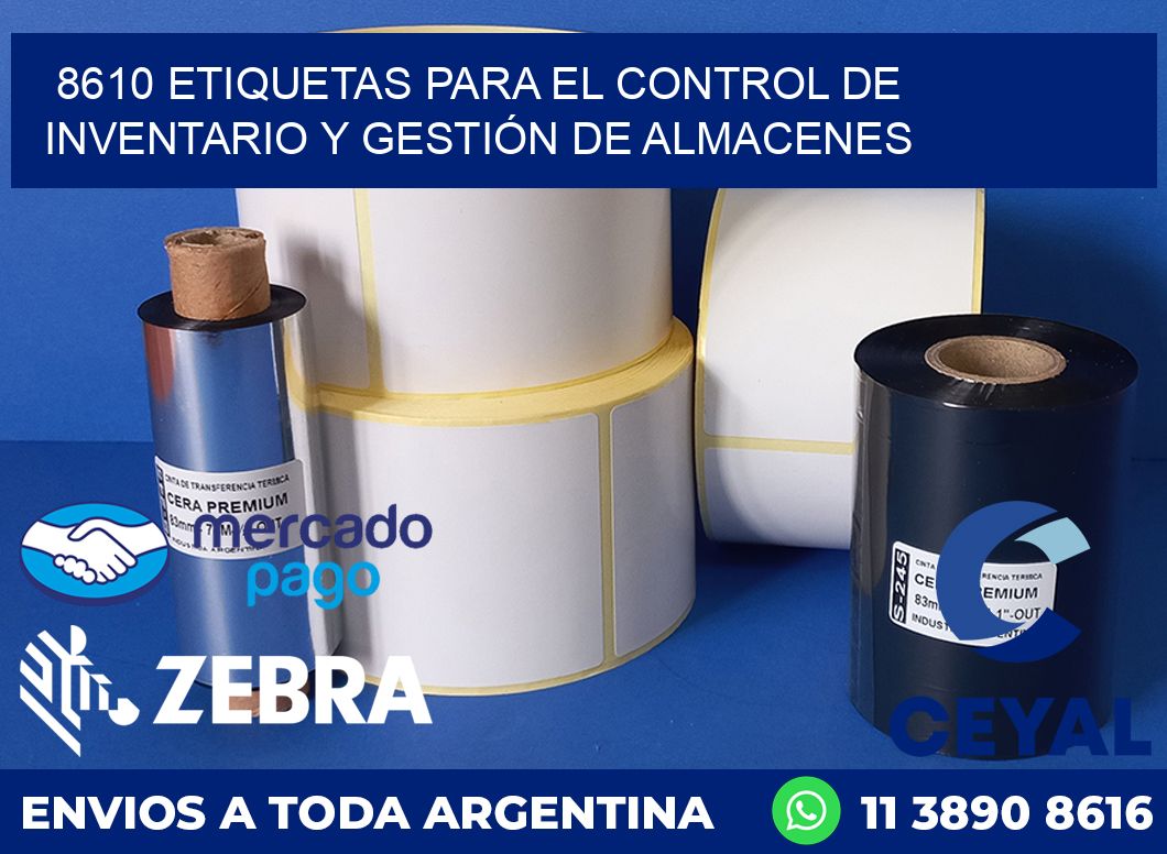 8610 ETIQUETAS PARA EL CONTROL DE INVENTARIO Y GESTIÓN DE ALMACENES