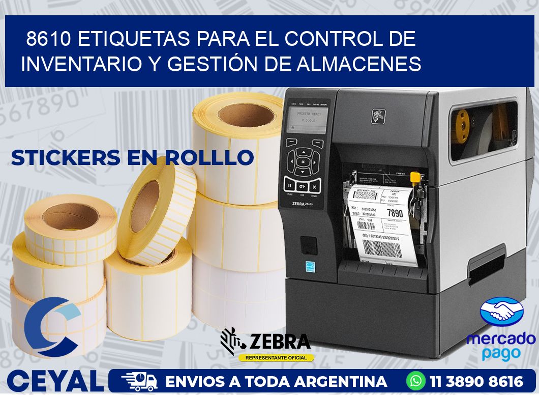 8610 ETIQUETAS PARA EL CONTROL DE INVENTARIO Y GESTIÓN DE ALMACENES