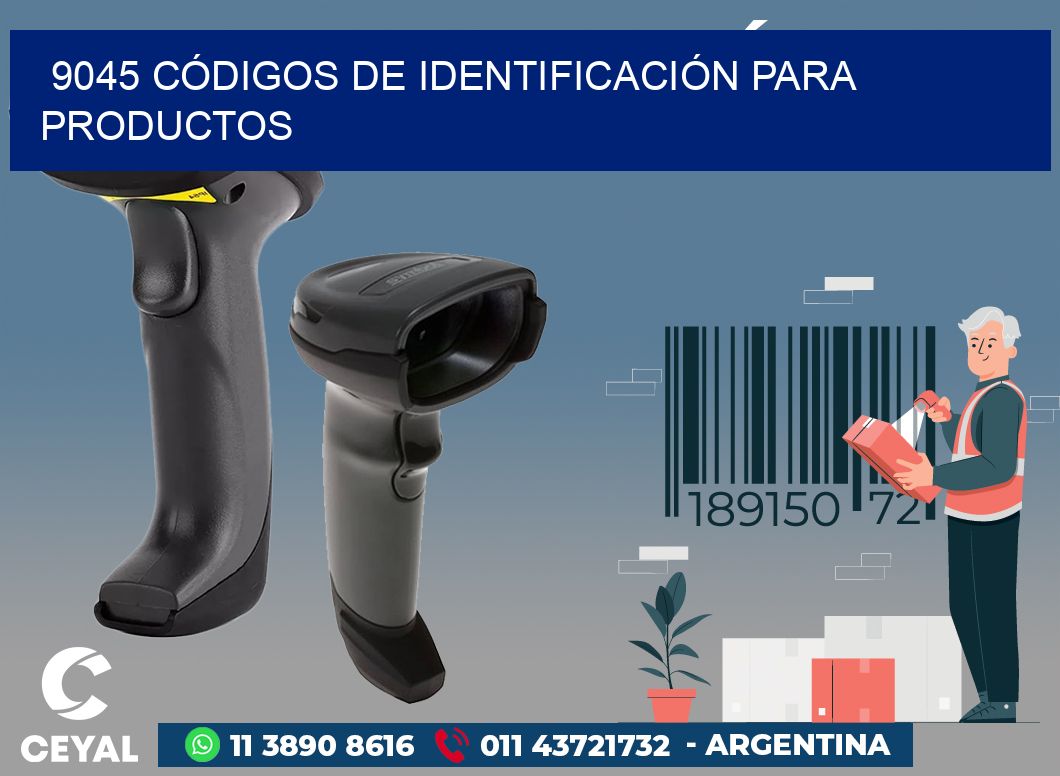 9045 CÓDIGOS DE IDENTIFICACIÓN PARA PRODUCTOS
