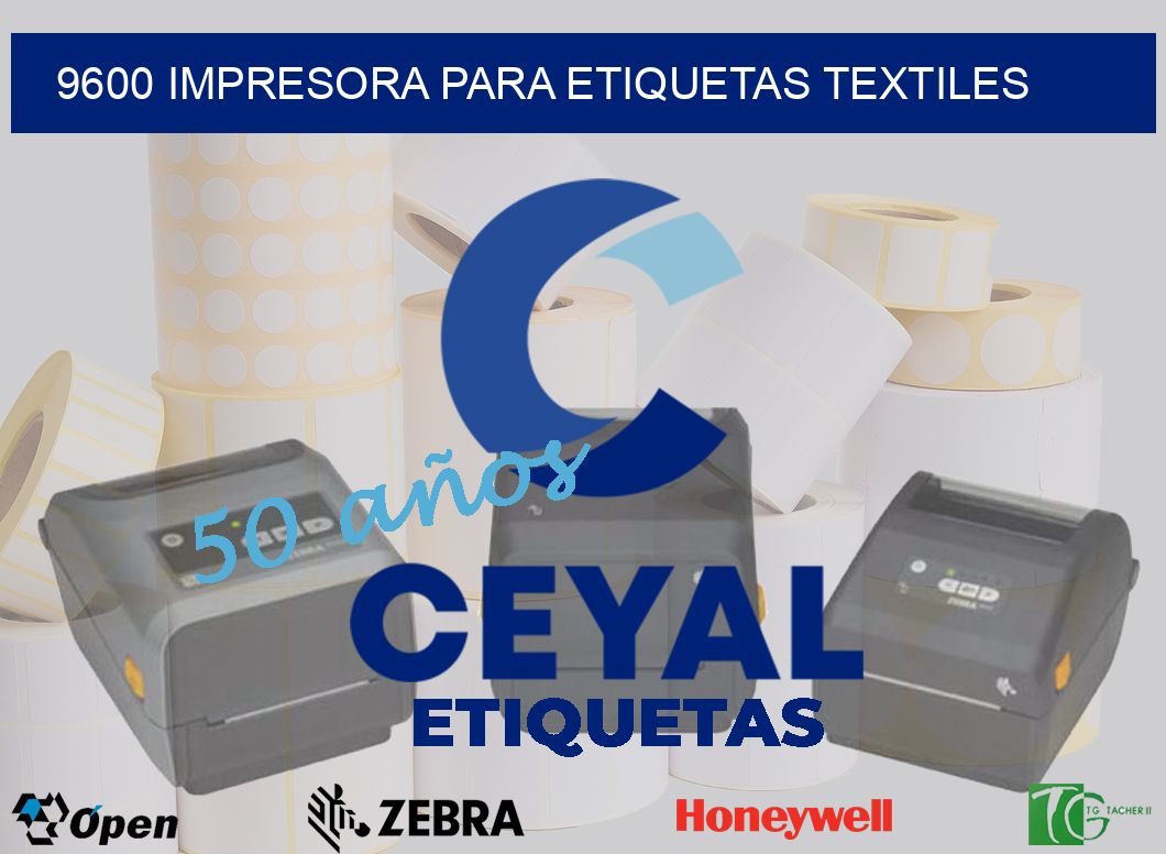 9600 IMPRESORA PARA ETIQUETAS TEXTILES