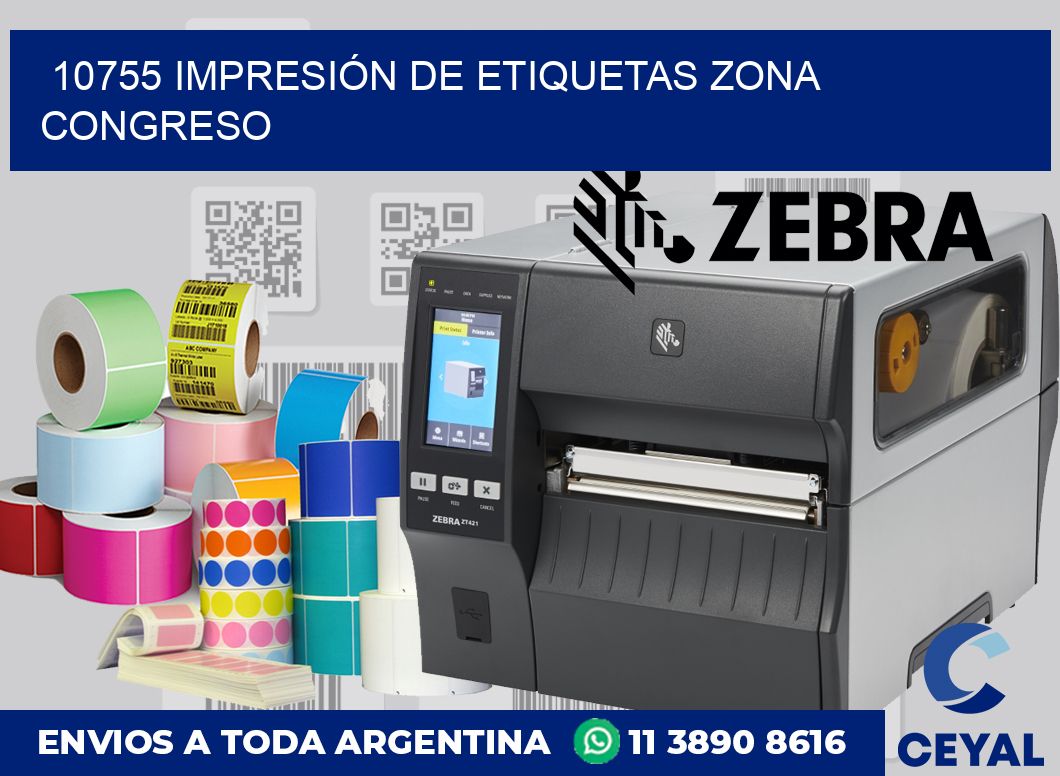 10755 IMPRESIÓN DE ETIQUETAS ZONA CONGRESO