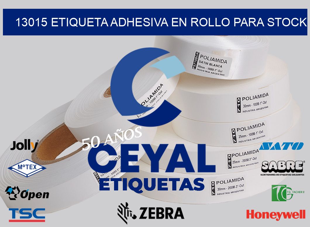 13015 ETIQUETA ADHESIVA EN ROLLO PARA STOCK