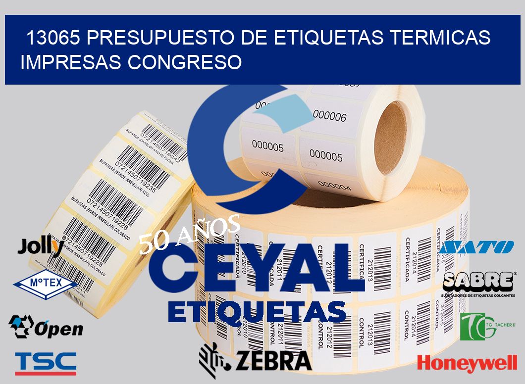 13065 PRESUPUESTO DE ETIQUETAS TERMICAS IMPRESAS CONGRESO