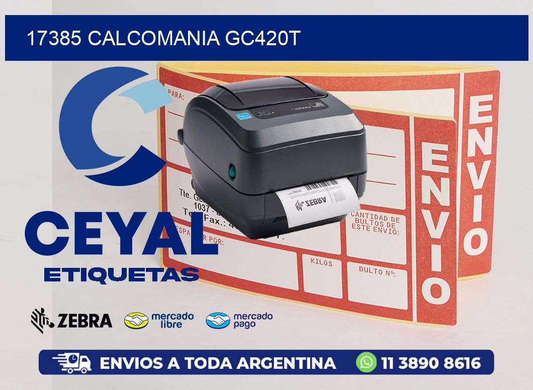 17385 CALCOMANIA GC420T