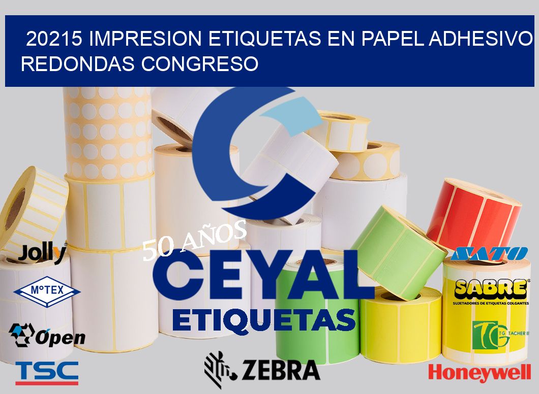 20215 IMPRESION ETIQUETAS EN PAPEL ADHESIVO REDONDAS CONGRESO