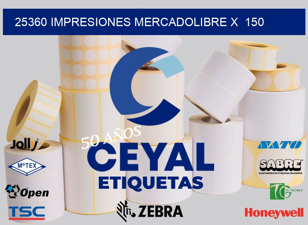 25360 impresiones mercadolibre x  150