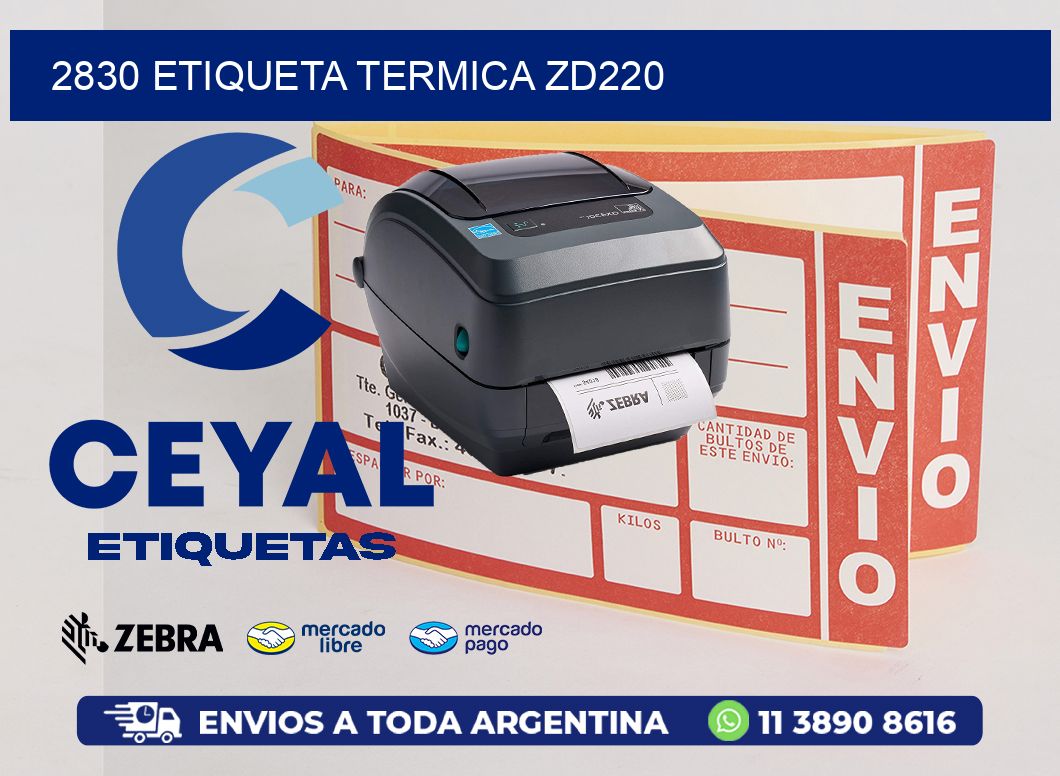 2830 ETIQUETA TERMICA ZD220