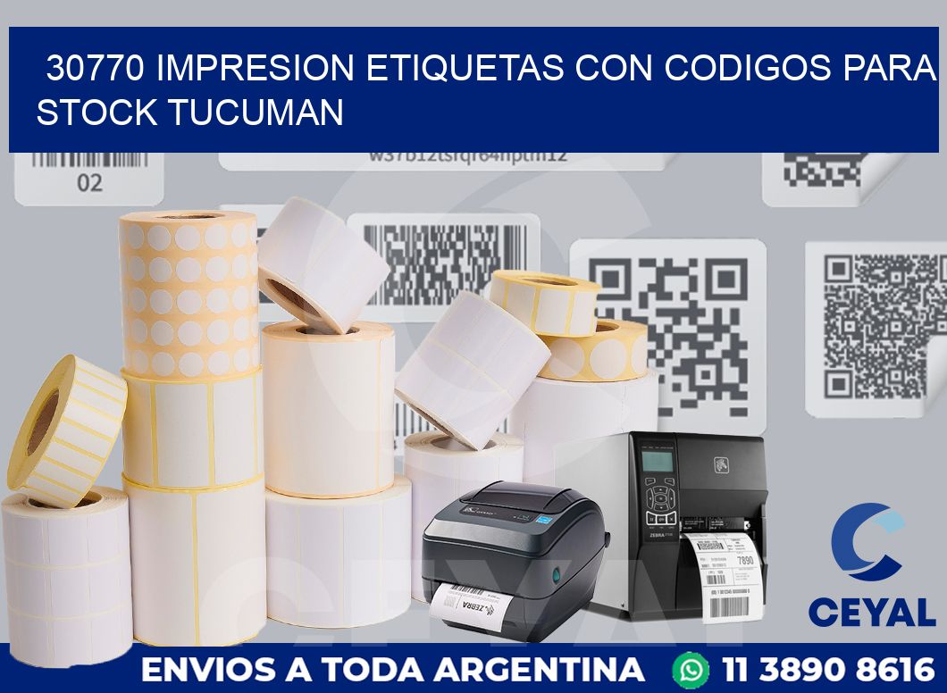 30770 IMPRESION ETIQUETAS CON CODIGOS PARA STOCK TUCUMAN