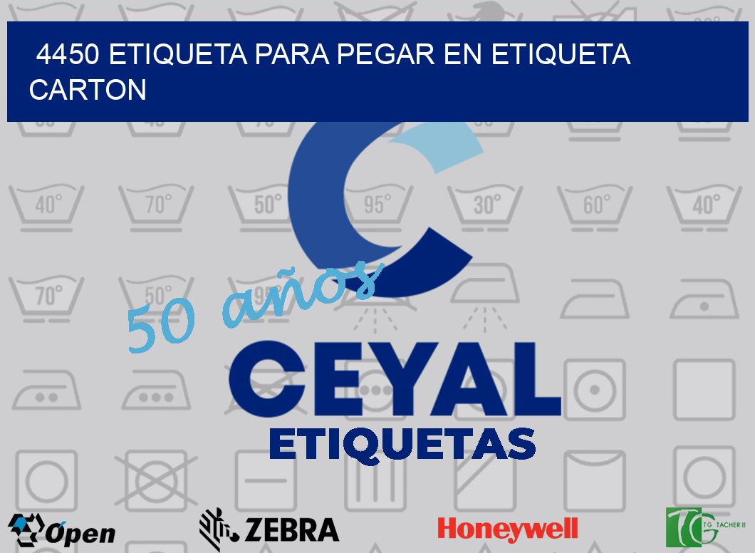 4450 ETIQUETA PARA PEGAR EN ETIQUETA CARTON