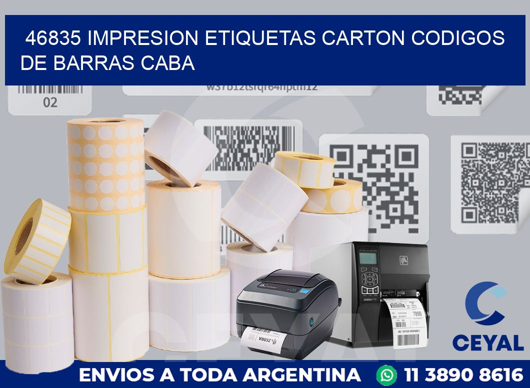 46835 IMPRESION ETIQUETAS CARTON CODIGOS DE BARRAS CABA