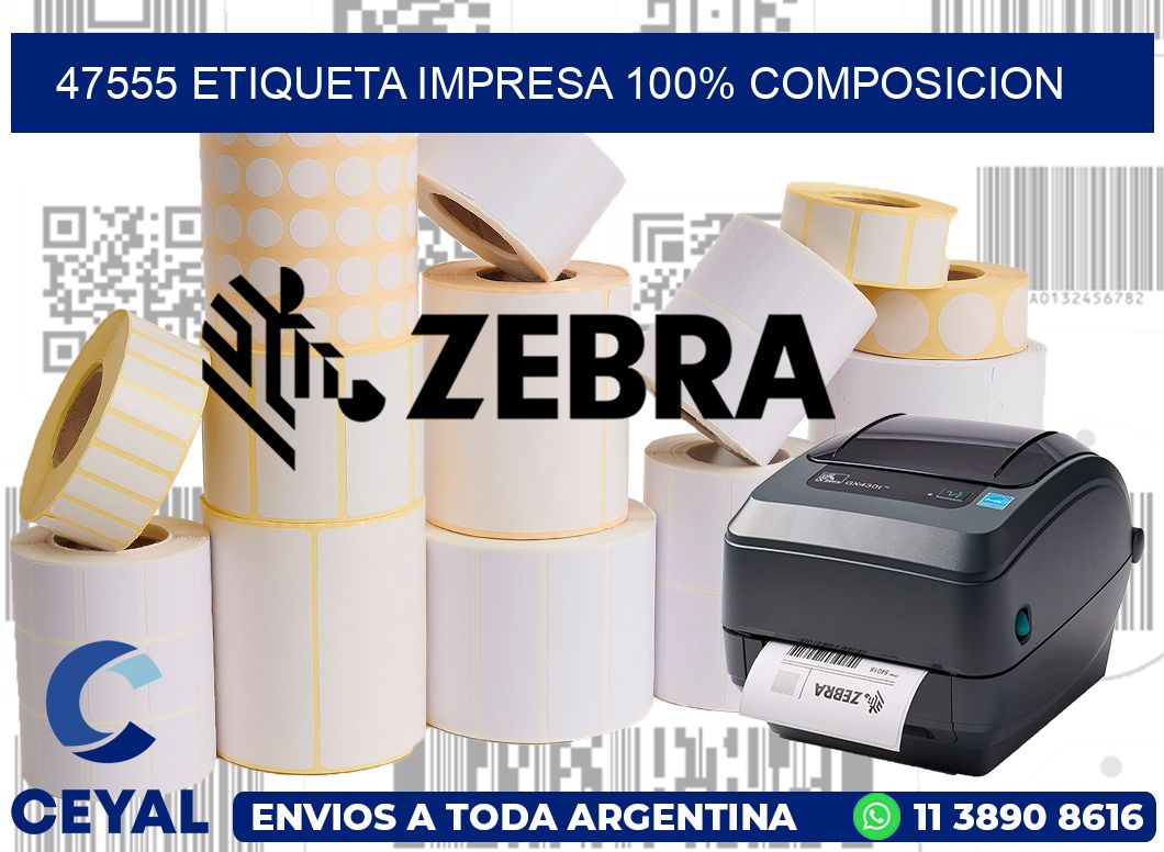 47555 ETIQUETA IMPRESA 100% COMPOSICION