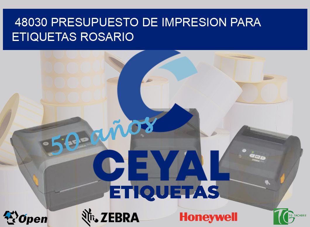 48030 PRESUPUESTO DE IMPRESION PARA ETIQUETAS ROSARIO