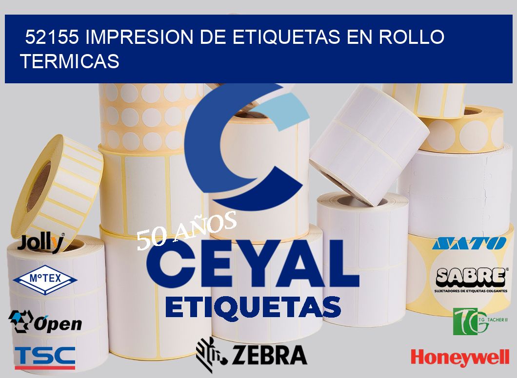 52155 IMPRESION DE ETIQUETAS EN ROLLO TERMICAS
