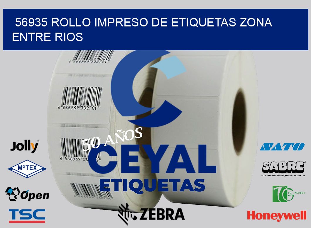 56935 ROLLO IMPRESO DE ETIQUETAS ZONA ENTRE RIOS