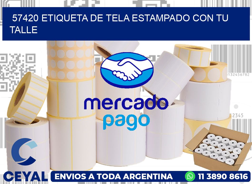 57420 ETIQUETA DE TELA ESTAMPADO CON TU TALLE