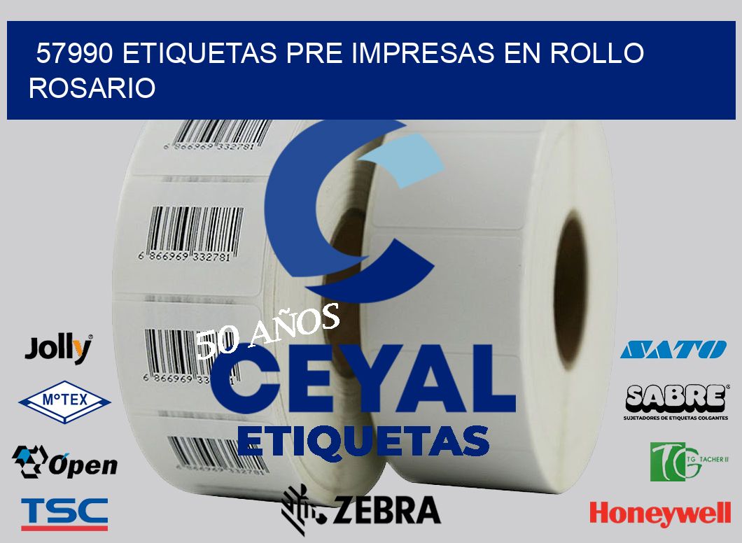 57990 ETIQUETAS PRE IMPRESAS EN ROLLO ROSARIO