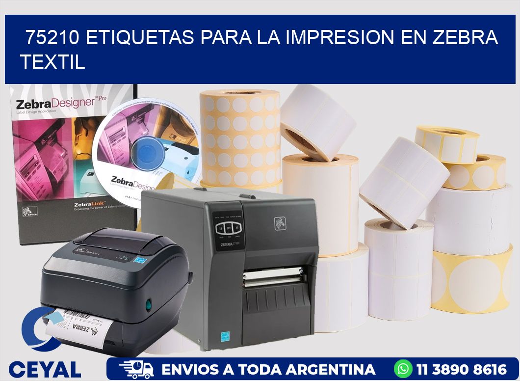75210 ETIQUETAS PARA LA IMPRESION EN ZEBRA TEXTIL
