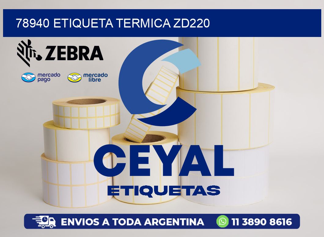 78940 ETIQUETA TERMICA ZD220