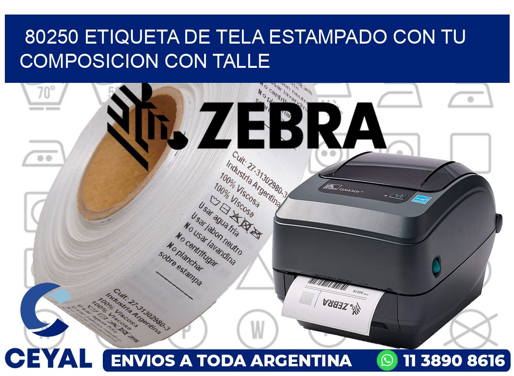 80250 ETIQUETA DE TELA ESTAMPADO CON TU COMPOSICION CON TALLE