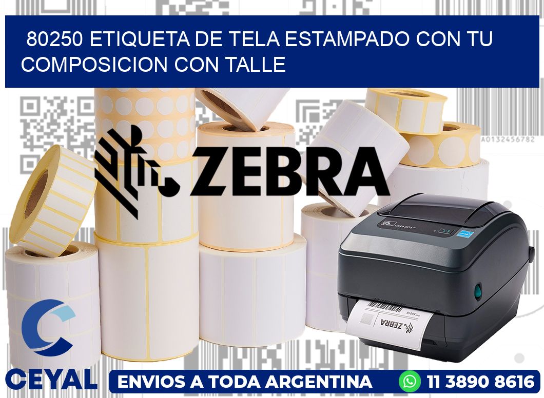 80250 ETIQUETA DE TELA ESTAMPADO CON TU COMPOSICION CON TALLE