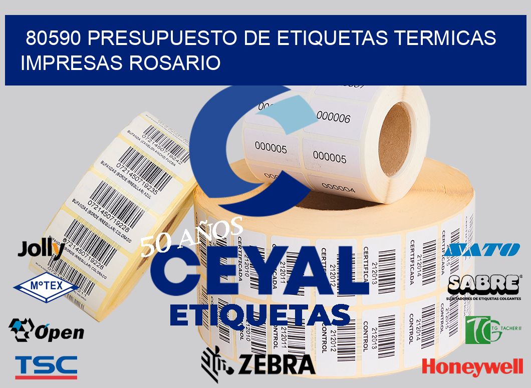 80590 PRESUPUESTO DE ETIQUETAS TERMICAS IMPRESAS ROSARIO