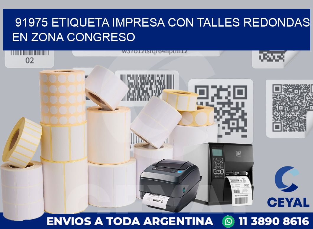 91975 ETIQUETA IMPRESA CON TALLES REDONDAS EN ZONA CONGRESO