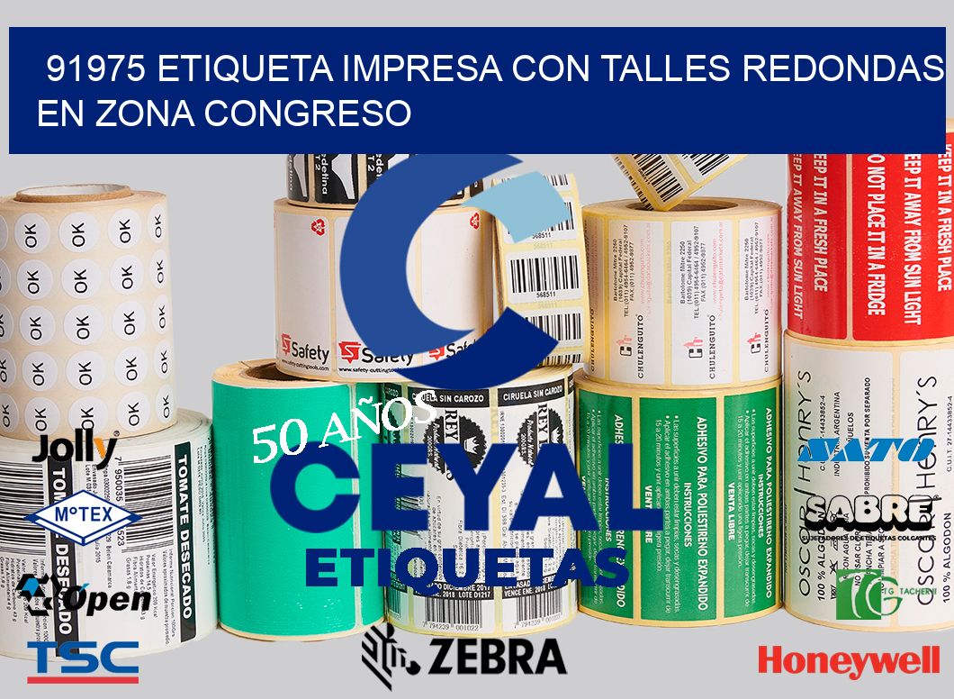 91975 ETIQUETA IMPRESA CON TALLES REDONDAS EN ZONA CONGRESO