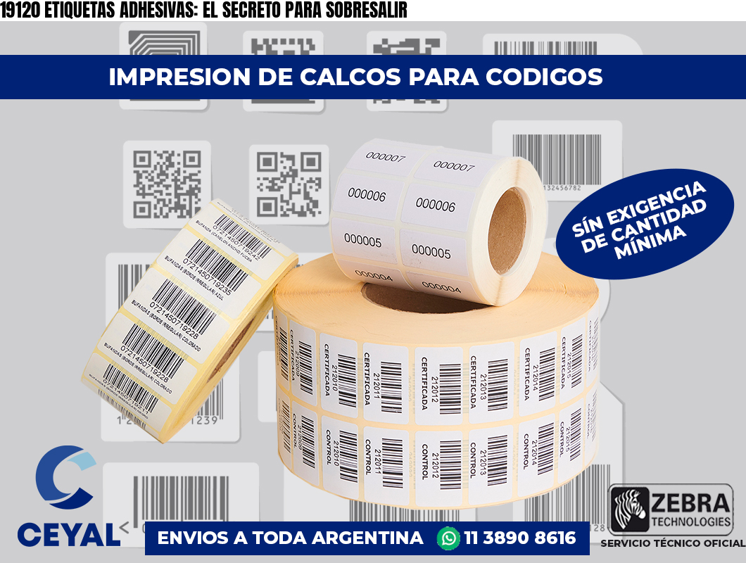19120 ETIQUETAS ADHESIVAS: EL SECRETO PARA SOBRESALIR