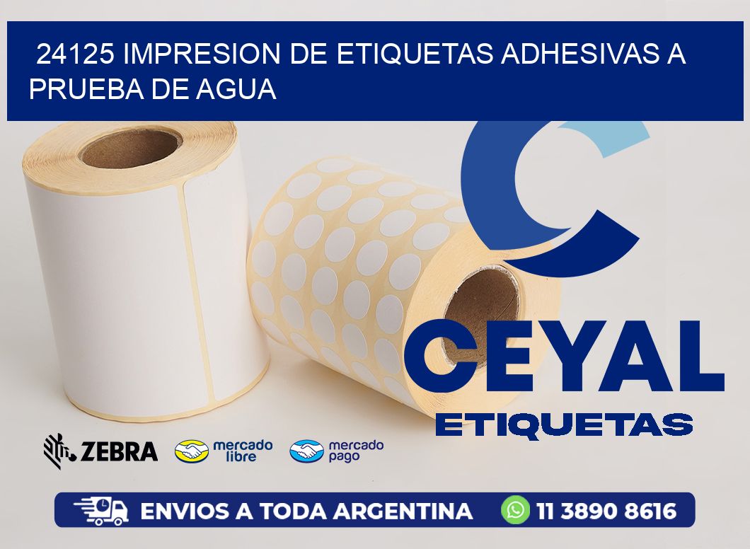 24125 IMPRESION DE ETIQUETAS ADHESIVAS A PRUEBA DE AGUA