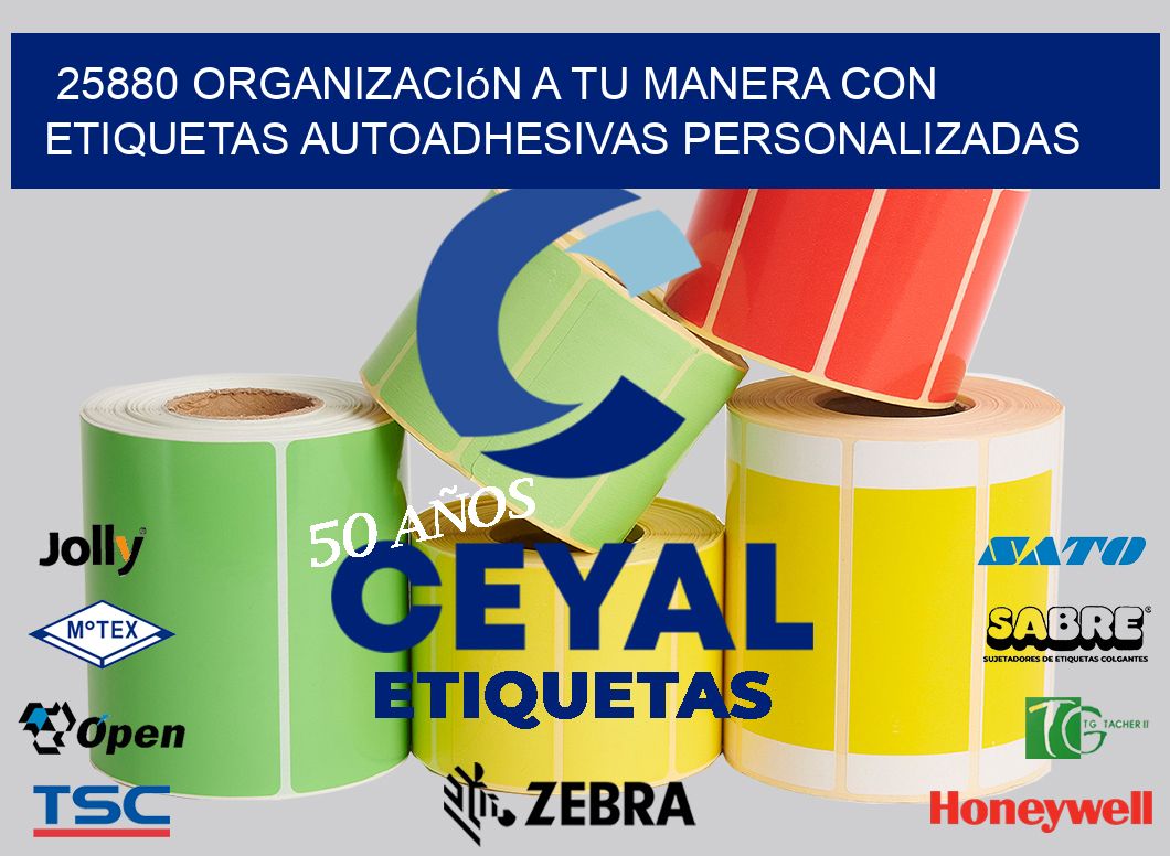 25880 Organización a Tu Manera con Etiquetas Autoadhesivas Personalizadas