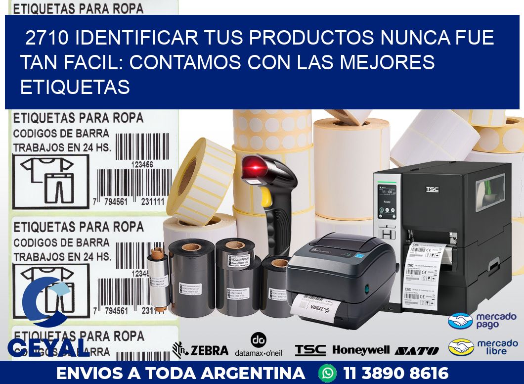 2710 IDENTIFICAR TUS PRODUCTOS NUNCA FUE TAN FACIL: CONTAMOS CON LAS MEJORES ETIQUETAS