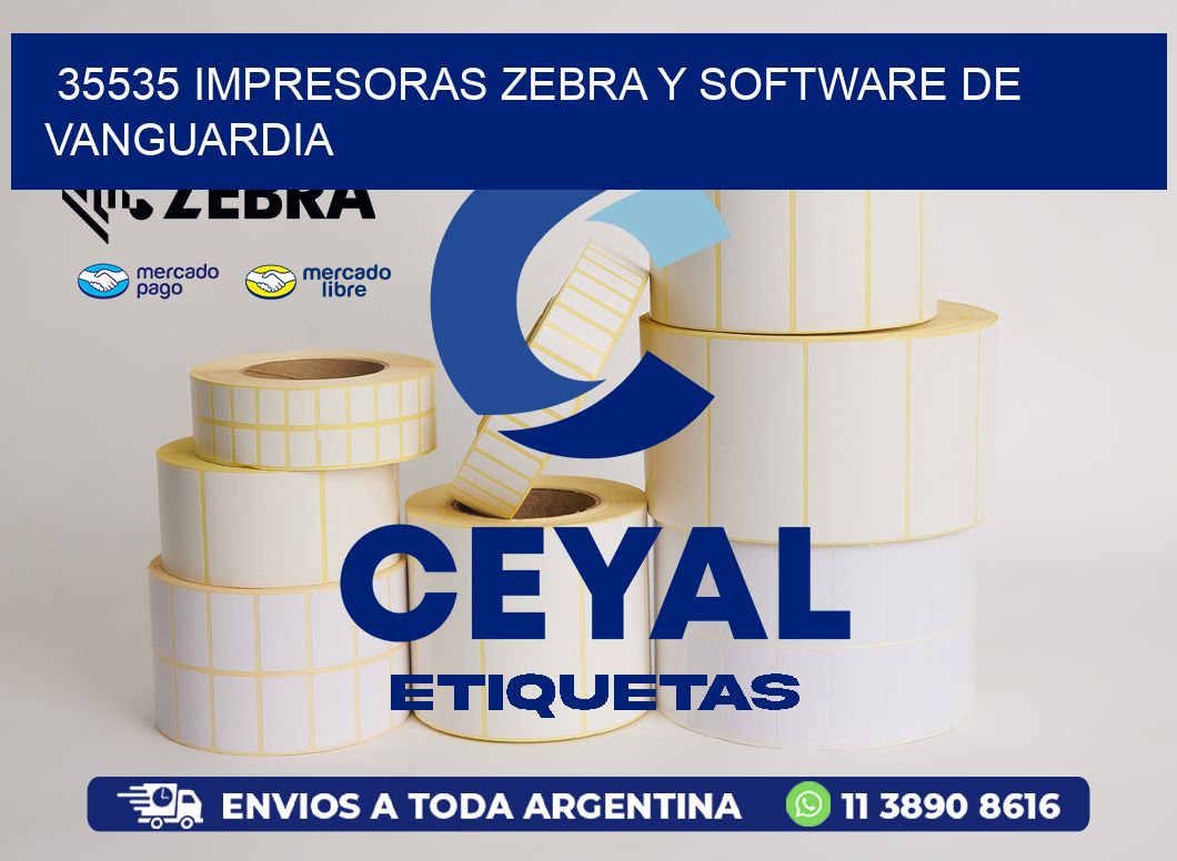 35535 Impresoras Zebra y Software de Vanguardia