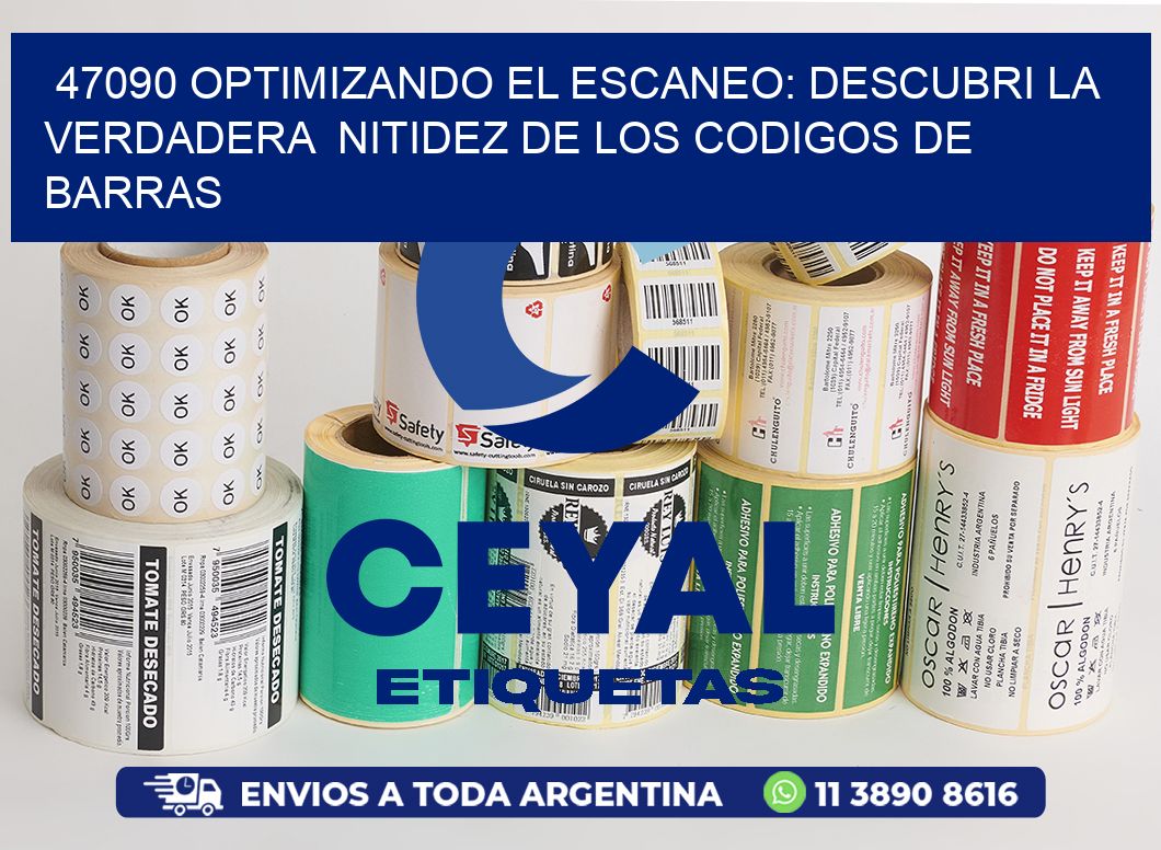47090 OPTIMIZANDO EL ESCANEO: DESCUBRI LA VERDADERA  NITIDEZ DE LOS CODIGOS DE BARRAS
