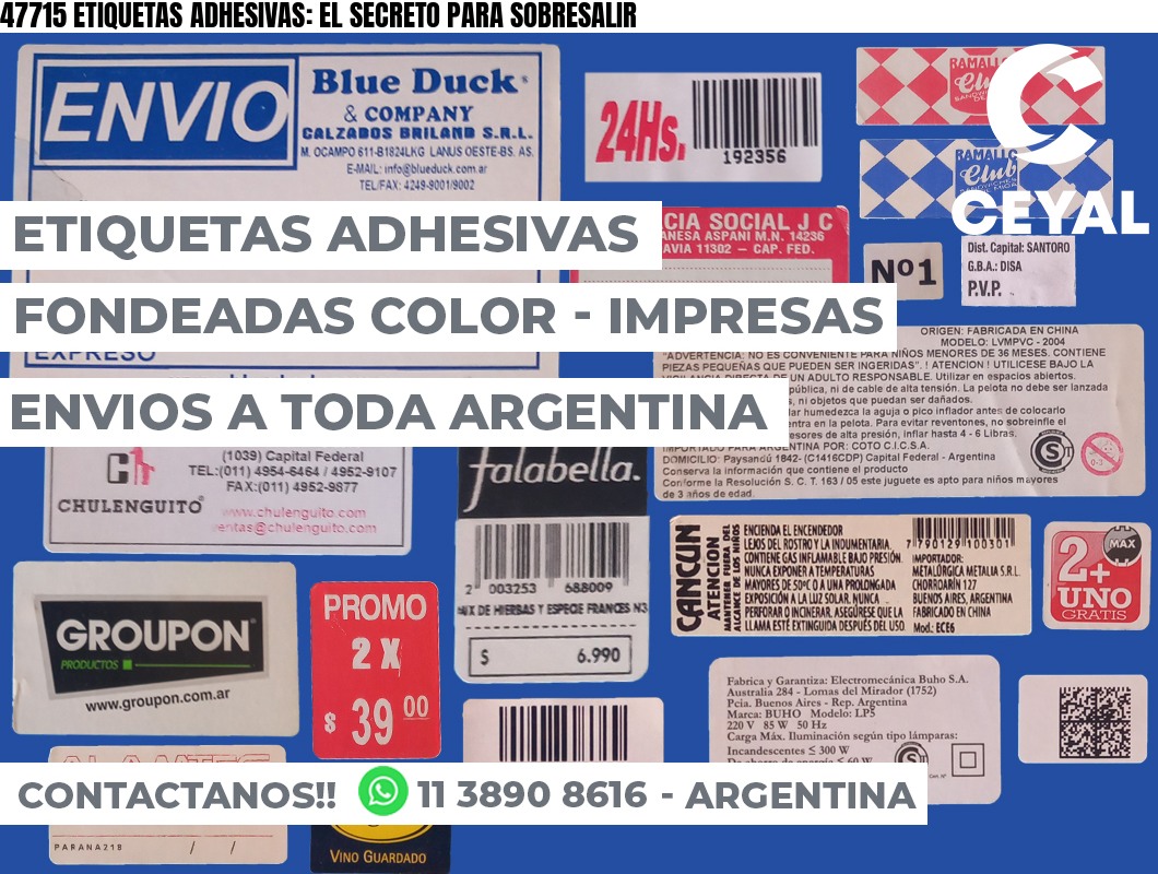 47715 ETIQUETAS ADHESIVAS: EL SECRETO PARA SOBRESALIR
