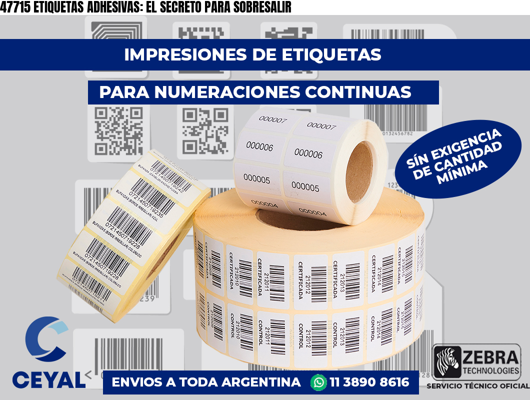 47715 ETIQUETAS ADHESIVAS: EL SECRETO PARA SOBRESALIR