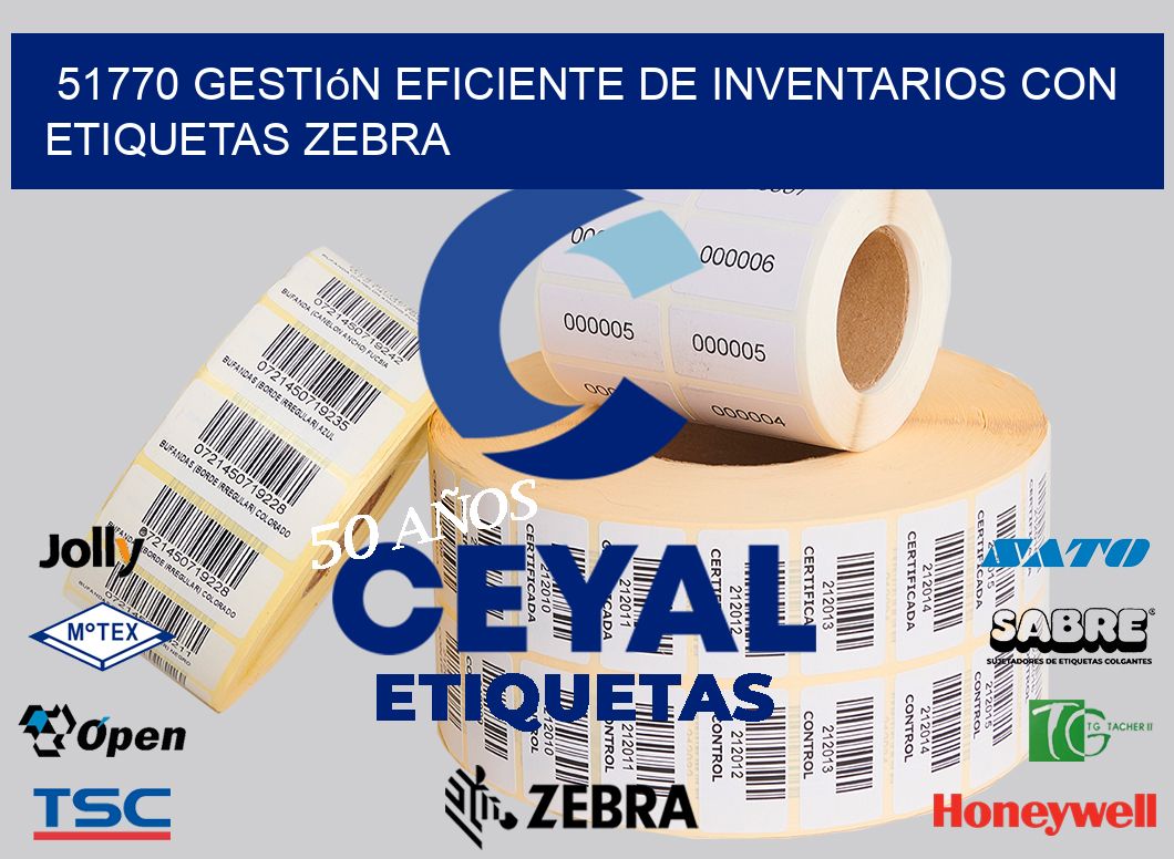 51770 Gestión Eficiente de Inventarios con Etiquetas Zebra
