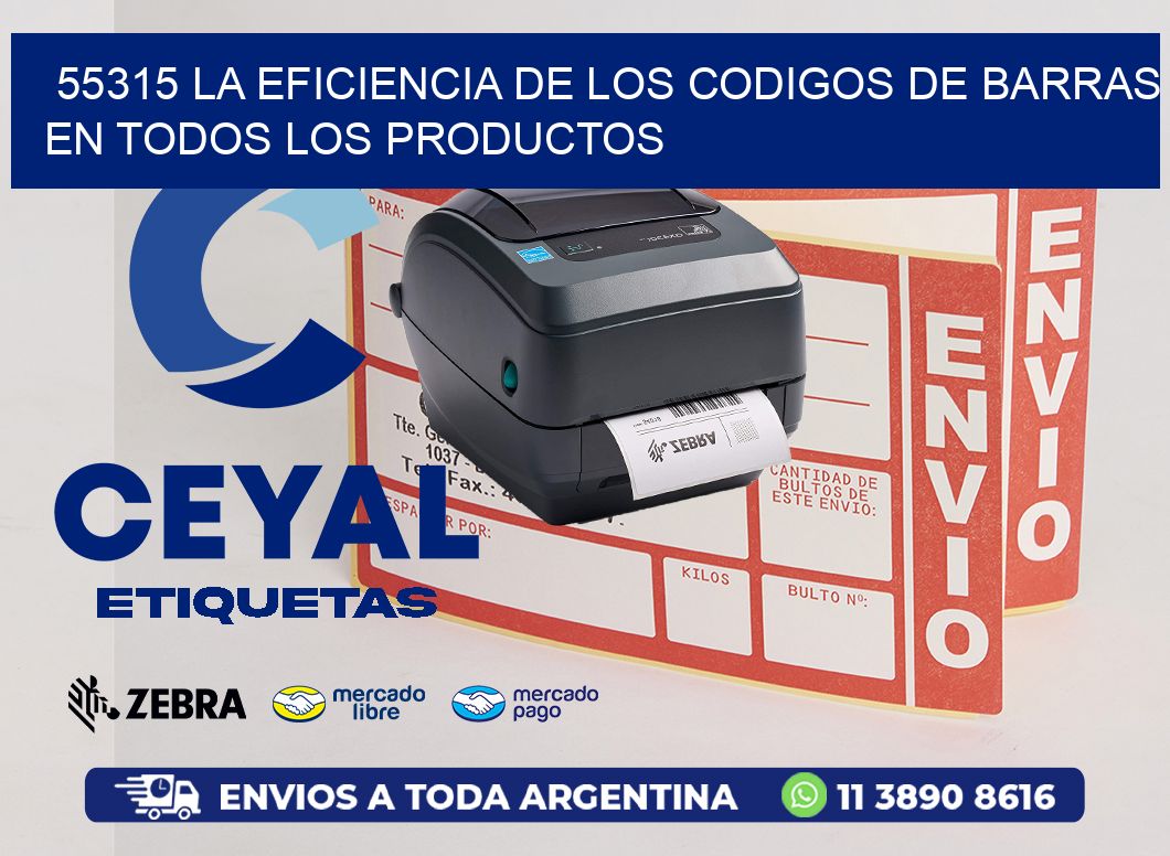 55315 LA EFICIENCIA DE LOS CODIGOS DE BARRAS EN TODOS LOS PRODUCTOS