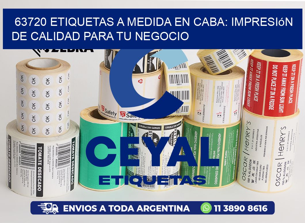 63720 Etiquetas a Medida en CABA: Impresión de Calidad para tu Negocio