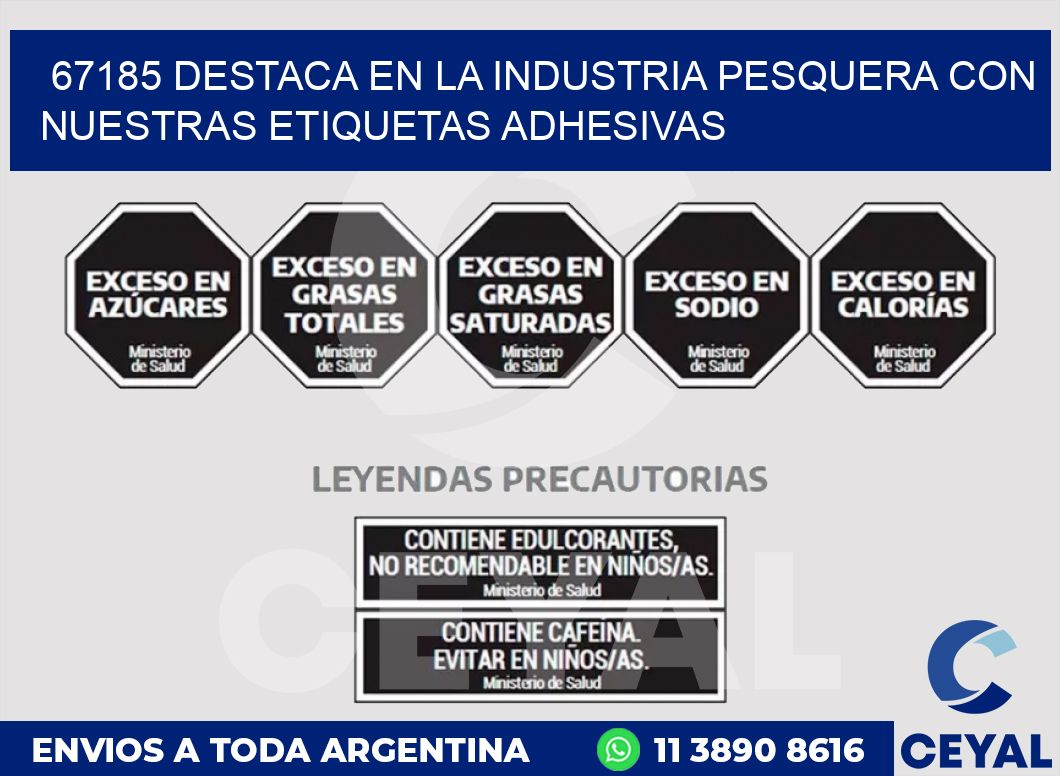 67185 DESTACA EN LA INDUSTRIA PESQUERA CON NUESTRAS ETIQUETAS ADHESIVAS