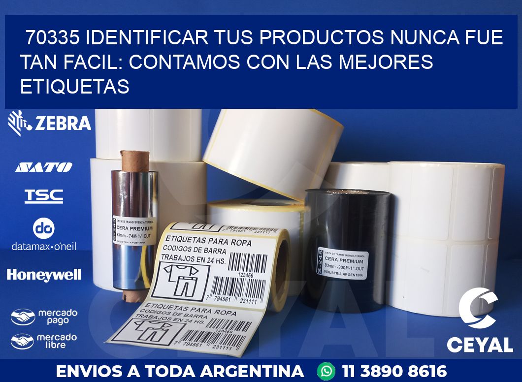 70335 IDENTIFICAR TUS PRODUCTOS NUNCA FUE TAN FACIL: CONTAMOS CON LAS MEJORES ETIQUETAS