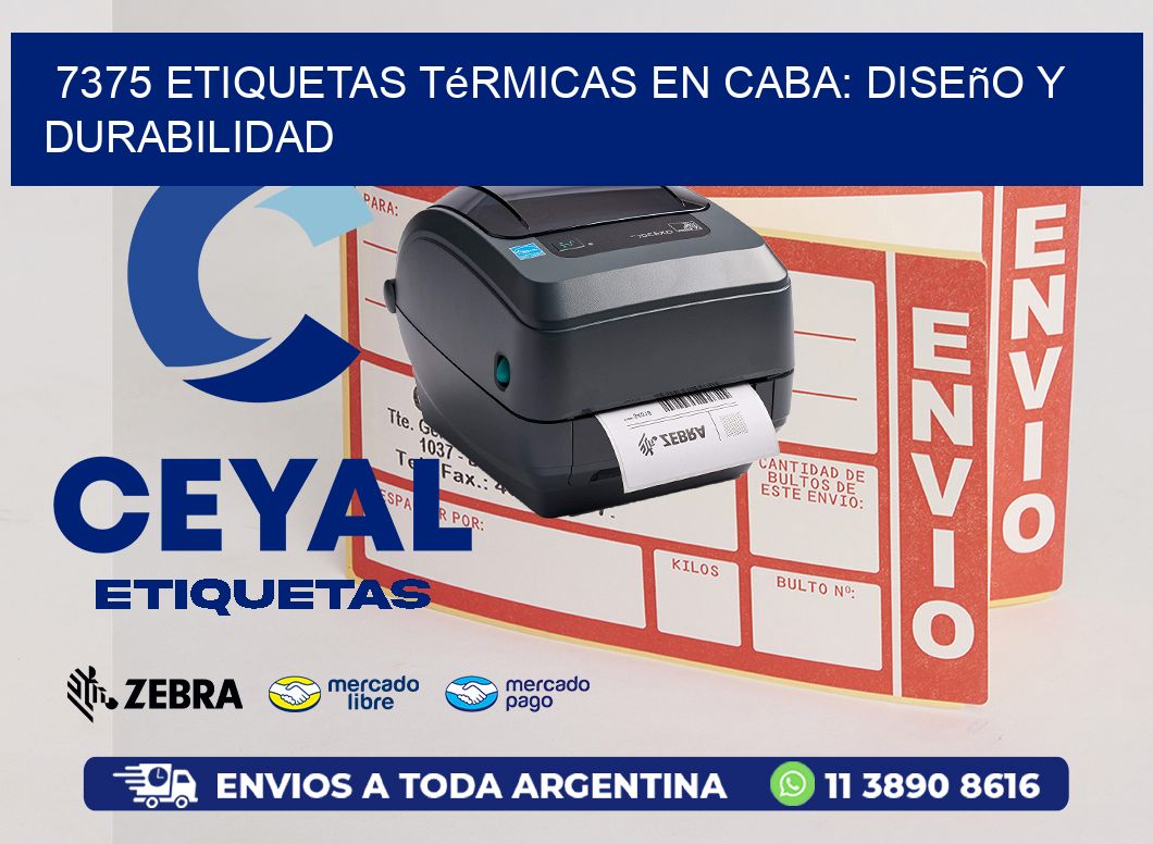 7375 Etiquetas Térmicas en CABA: Diseño y Durabilidad