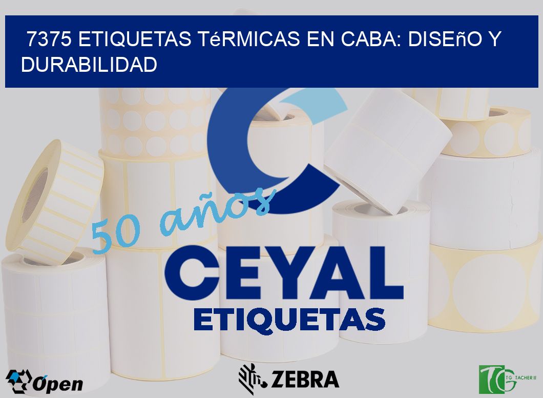 7375 Etiquetas Térmicas en CABA: Diseño y Durabilidad