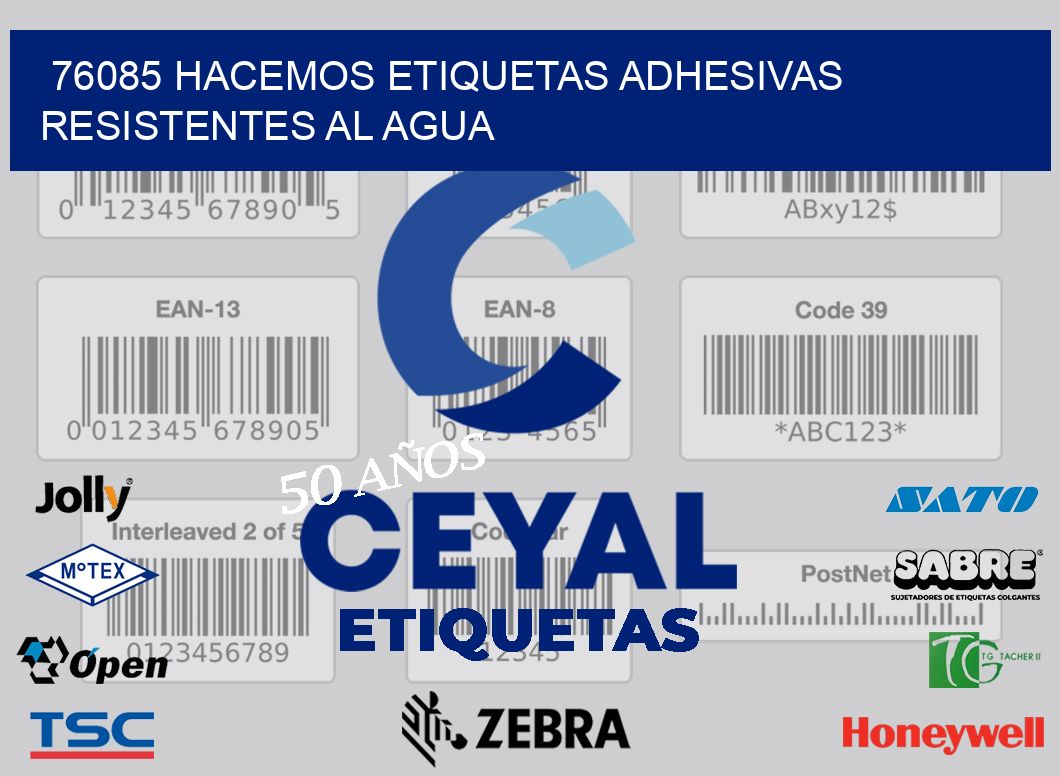 76085 HACEMOS ETIQUETAS ADHESIVAS RESISTENTES AL AGUA