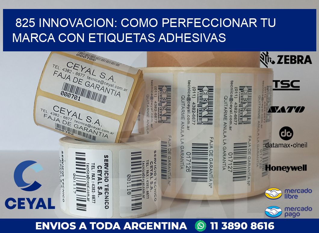 825 INNOVACION: COMO PERFECCIONAR TU MARCA CON ETIQUETAS ADHESIVAS