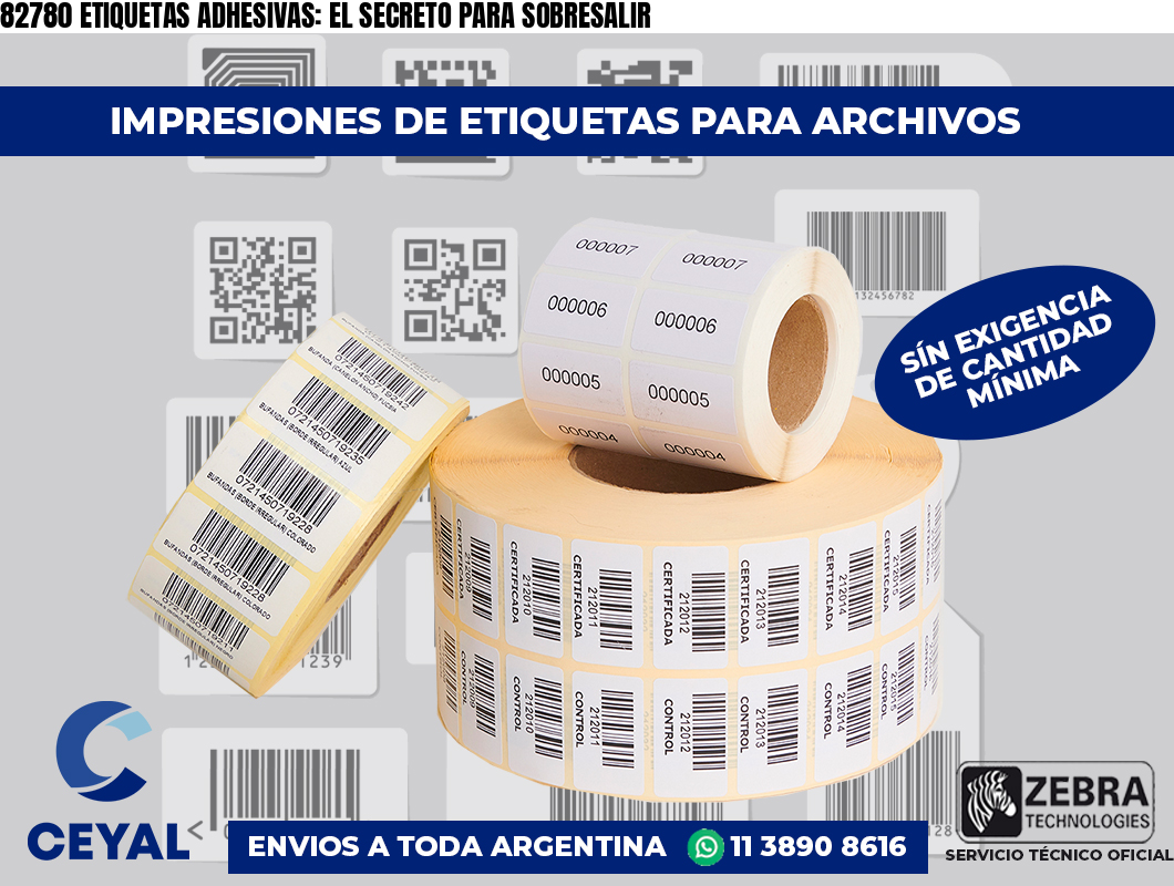 82780 ETIQUETAS ADHESIVAS: EL SECRETO PARA SOBRESALIR